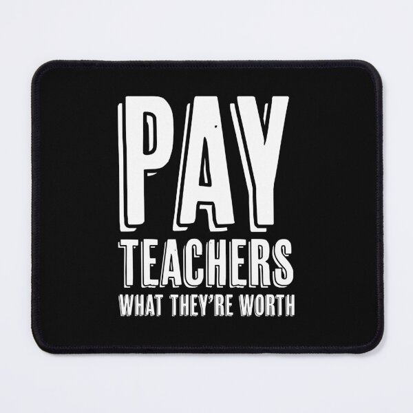 Item preview, Pay Teachers | Teacher | Teaching | Teach | School | Educate designed and sold by ShoniwDesigns.