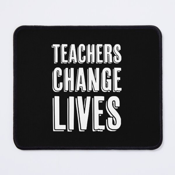 Item preview, Teachers Change Lives | Teacher | Teaching | Teach | School | Educate designed and sold by ShoniwDesigns.