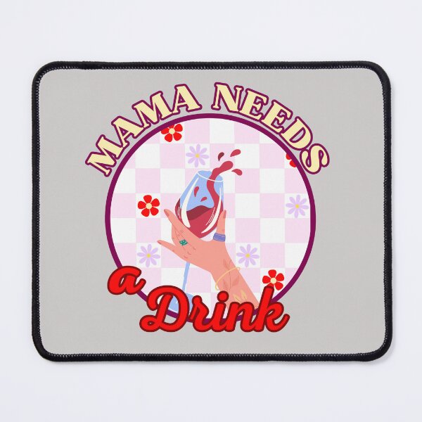Item preview, Mama Needs a Drink designed and sold by LoujosDesign.
