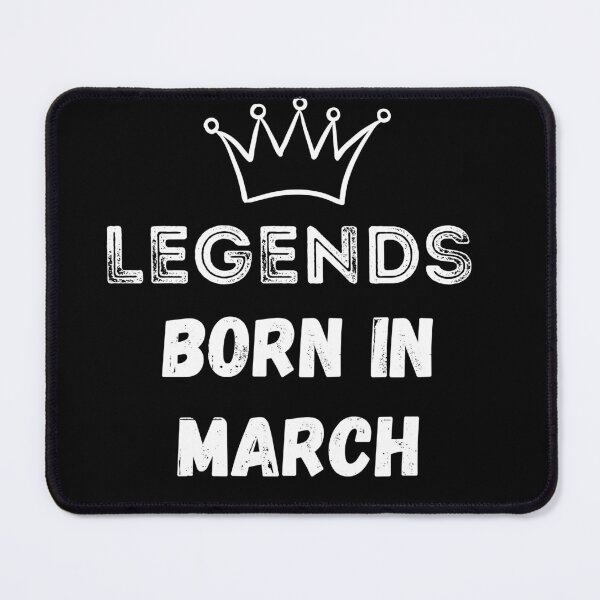 Item preview, Legends are born in March | Birthday | best month v2 designed and sold by General-Corner.