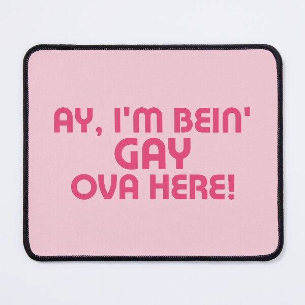 Item preview, Ay, I’m Bein’ Gay Ova Here! designed and sold by broadwaybandito.