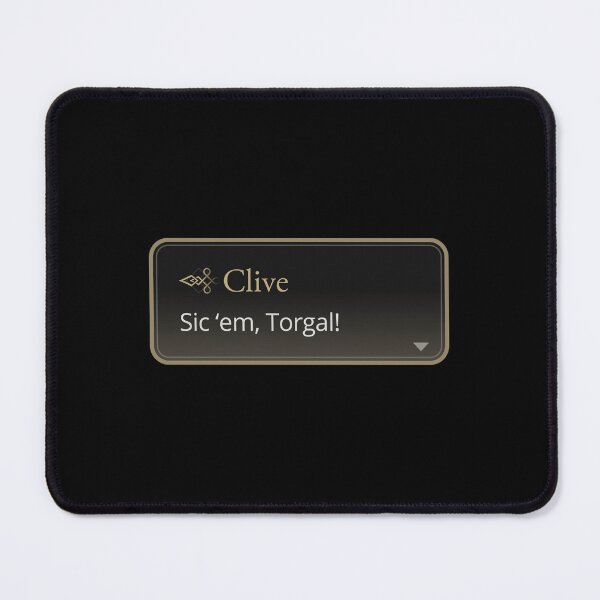 Item preview, Sic 'em Torgal - Clive Rosfield Quote designed and sold by MogsterMemes.