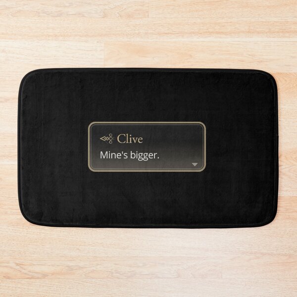 Item preview, Mine's bigger - Clive Rosfield Quote designed and sold by MogsterMemes.