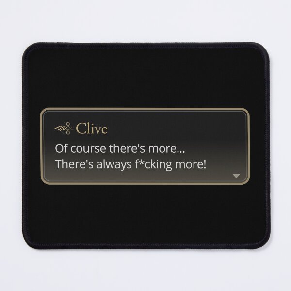 Item preview, Of course there's more - Clive Rosfield Quote designed and sold by MogsterMemes.