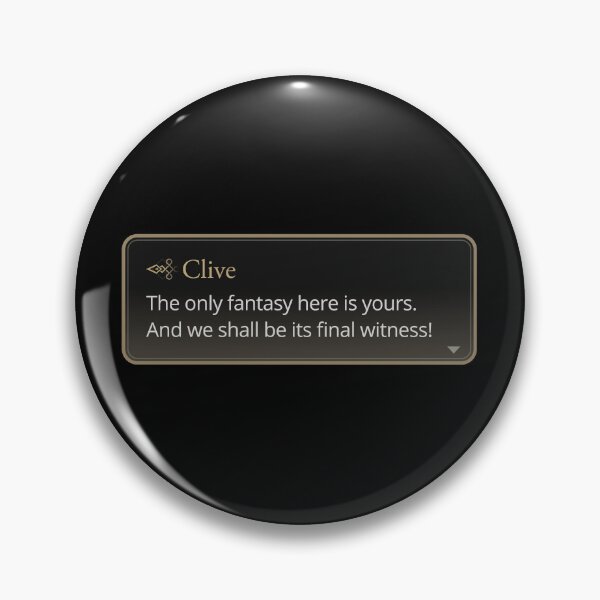 Item preview, The only fantasy here - Clive Rosfield Quote designed and sold by MogsterMemes.
