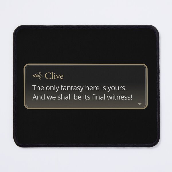 Item preview, The only fantasy here - Clive Rosfield Quote designed and sold by MogsterMemes.