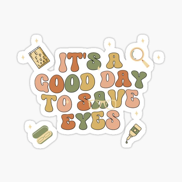 Item preview, It's A Good Day To Save Eyes Optometrist designed and sold by onthemovedesign.