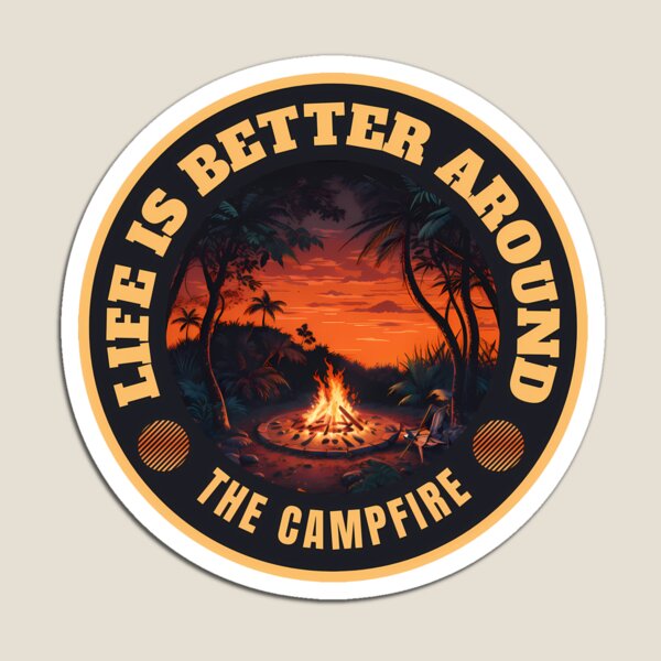 Item preview, Embrace the Magic - Life is Better Around the Campfire! designed and sold by cocomikozza.