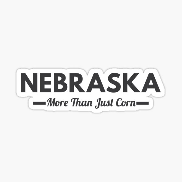 Sarcastic Nebraska Corn Slogan Sticker