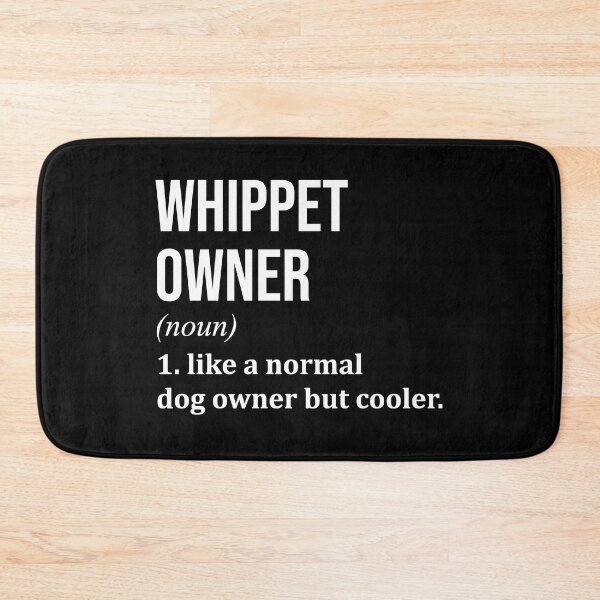Item preview, Whippet Dog Owner Definition designed and sold by XCIV.