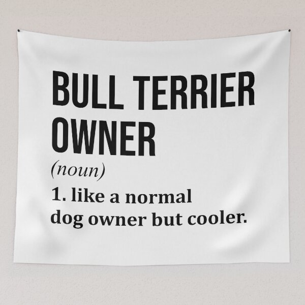 Item preview, Bull Terrier Dog Owner Definition designed and sold by XCIV.