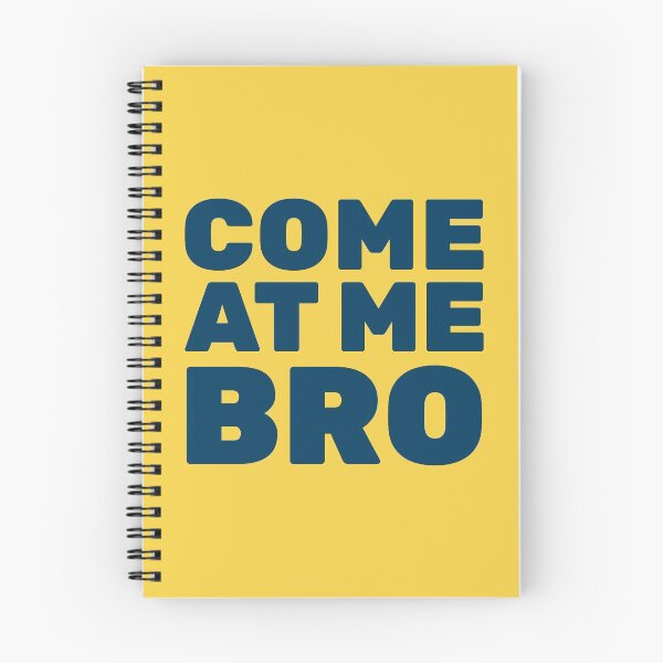 Item preview, Come At Me Bro designed and sold by creativecurly.