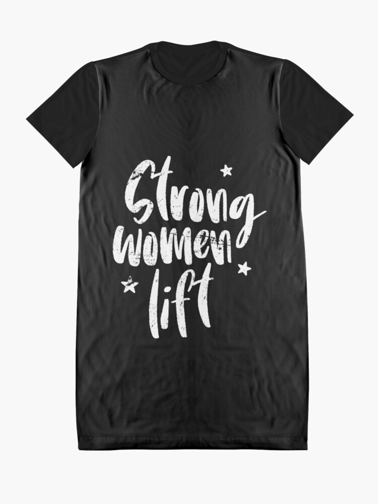 Strong Women Lift Cute Gym And Workout Motivation T Shirt Graphic T Shirt Dress For Sale By 9313