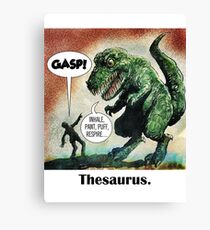 The only surviving dinosaur: Thesaurus Canvas Print