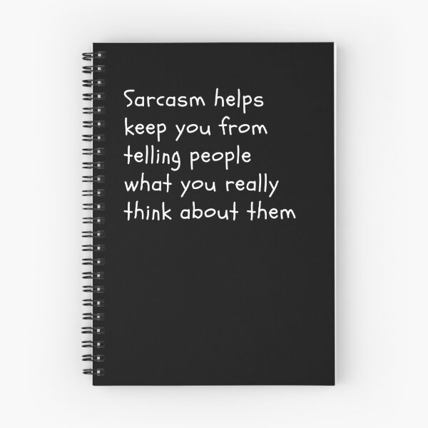 Item preview, Sarcasm helps keep you from telling people what you really think about them designed and sold by DWeyers.