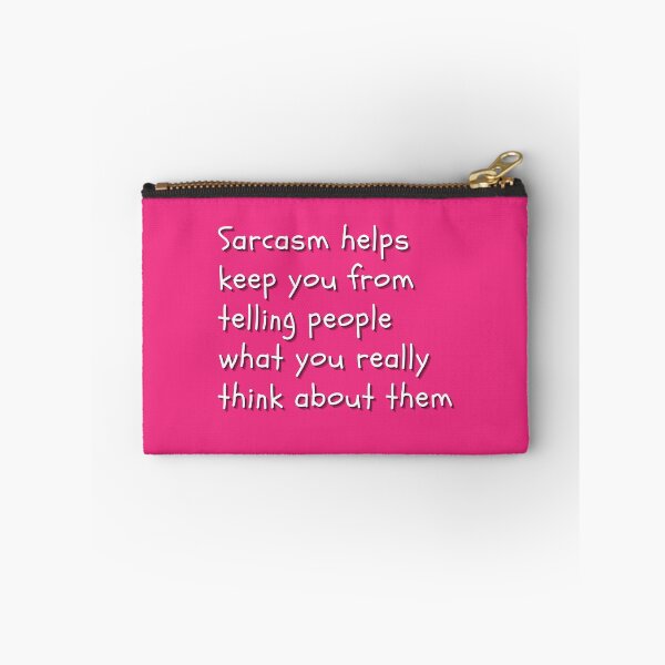 Item preview, Sarcasm helps keep you from telling people what you really think about them designed and sold by DWeyers.