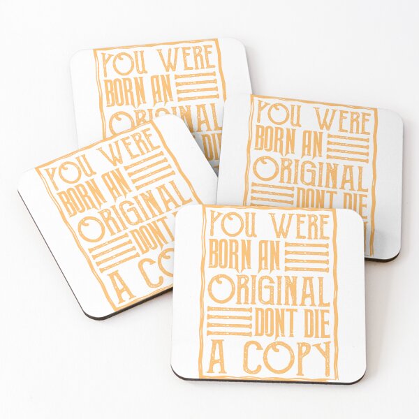 Item preview, You were born an original don’t die a copy. Motivational  designed and sold by Quirky Gaps.