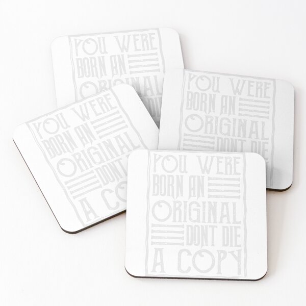 Item preview, You were born an original don’t die a copy. Motivational  designed and sold by Quirky Gaps.