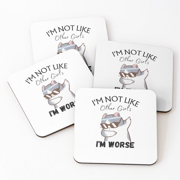 Item preview, Im not like other girls Im worse designed and sold by XbaeX.