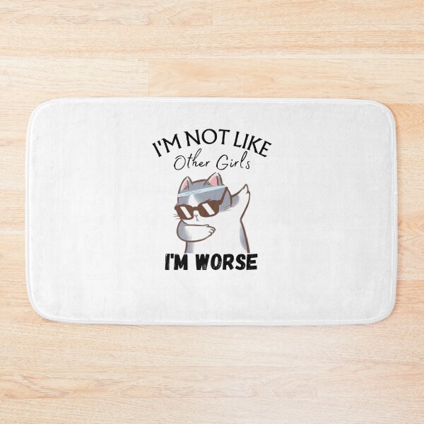 Item preview, Im not like other girls Im worse designed and sold by XbaeX.