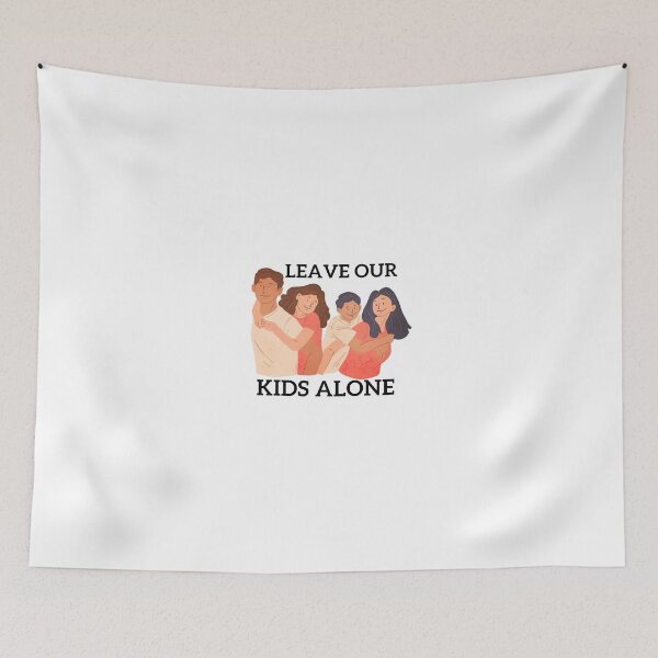 Item preview, Leave Our Kids Alone  designed and sold by TeeArtillery.