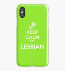 KEEP CALM I'M LESBIAN ... iPhone Case