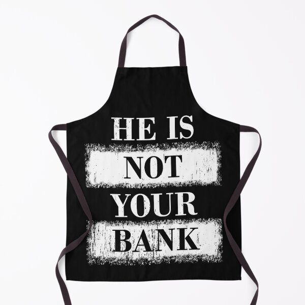 Item preview, He Is Not Your Bank, Cool Vintage designed and sold by STDesign⭐⭐⭐⭐⭐.