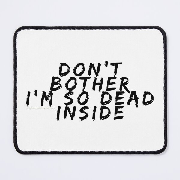 Item preview, dead inside 1 designed and sold by ARabbitHole.