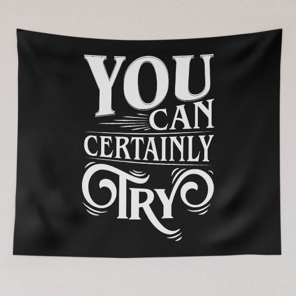 Item preview, You Can Certainly Try Typography designed and sold by pixeptional.