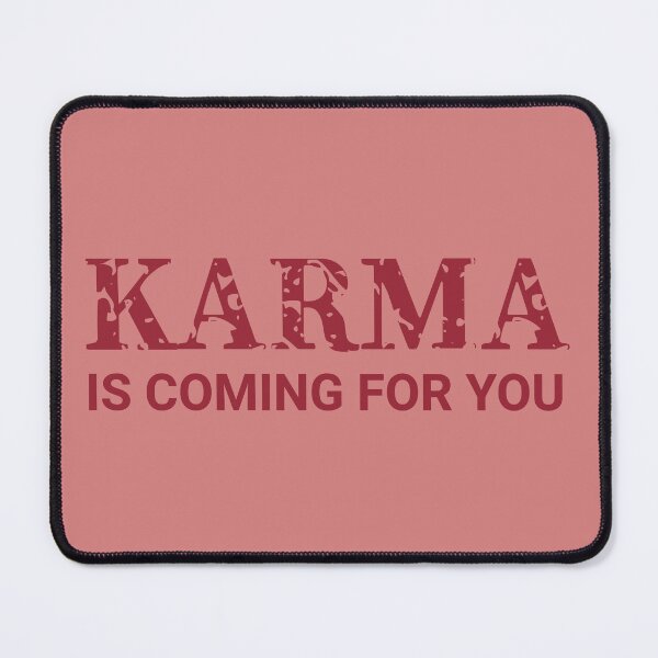 Item preview, Karma is coming for you designed and sold by La Loca.