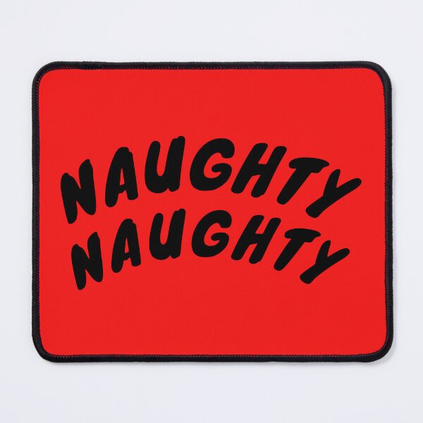Item preview, Naughty, Naughty designed and sold by glowdesigns.