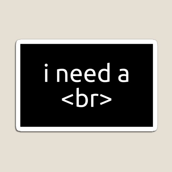 Item preview,  i need a break — Funny Computer Programmer  designed and sold by CROWNLIGHT.