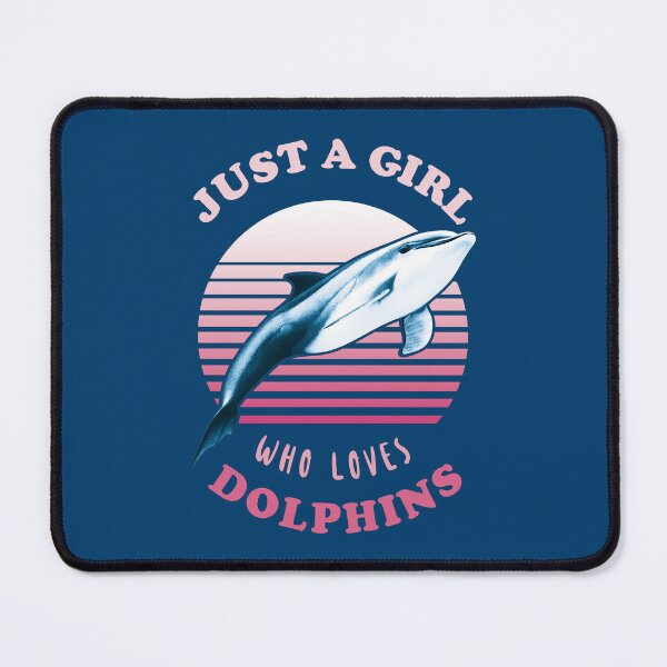 Item preview, Just A Girl Who Loves Dolphins designed and sold by TMBTM.