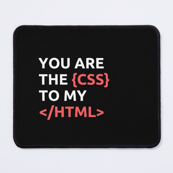 Item preview, You are the CSS to my HTML — Funny Computer Programmer  designed and sold by CROWNLIGHT.