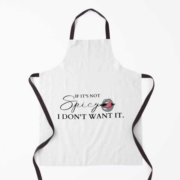 Item preview, If it's not Spicy I don't want it designed and sold by marlynlove.