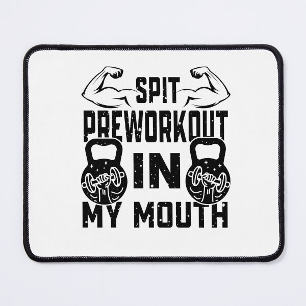 Item preview, Funny Gym Workout Quote Spit Preworkout In My Mouth Sarcastic Bodybuilding design for your favorite gym partner designed and sold by saadabs.