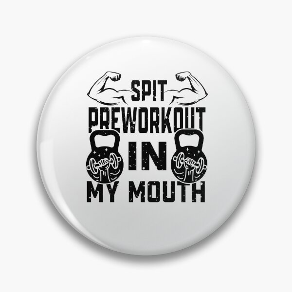 Item preview, Funny Gym Workout Quote Spit Preworkout In My Mouth Sarcastic Bodybuilding design for your favorite gym partner designed and sold by saadabs.