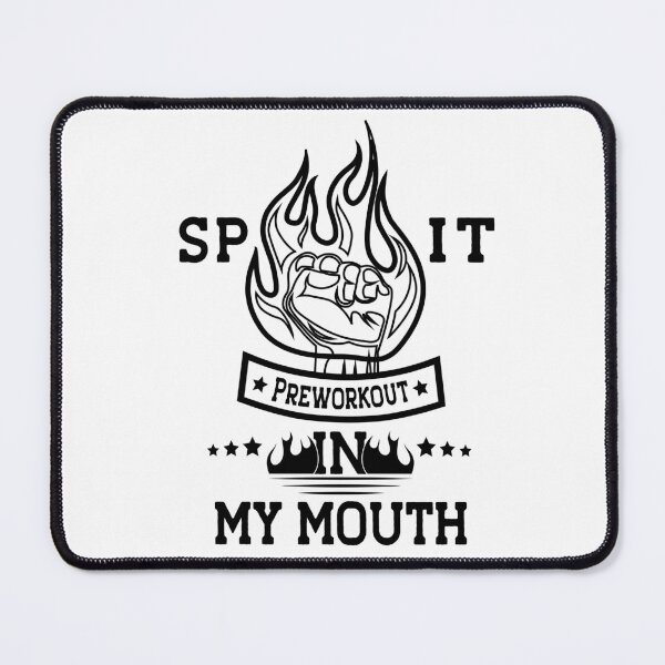 Item preview, Funny Gym Workout Quote Spit Preworkout In My Mouth Sarcastic Bodybuilding design for your favorite gym partner designed and sold by saadabs.