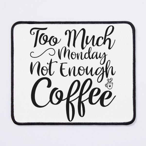 Item preview, Too Much Monday designed and sold by askthebookbug.