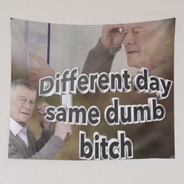Item preview, Different day, same dumb b*tch designed and sold by Piixiefae.