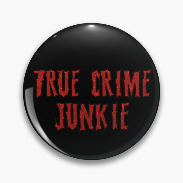 Item preview, True Crime Junkie designed and sold by autumnallen15.