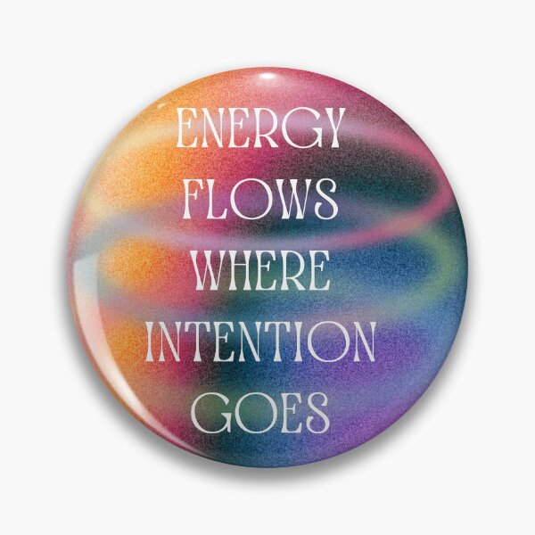 Item preview, Energy Flows Where Intention Goes designed and sold by patcci.