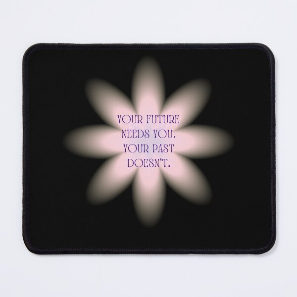 Item preview, Your Future Needs You. Your Past Doesn't. designed and sold by patcci.