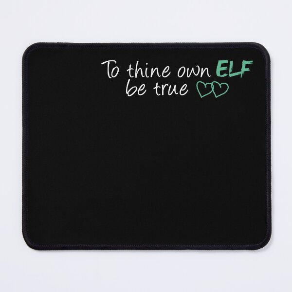 Item preview, To Thine Own Elf be True designed and sold by FairytaleTees.