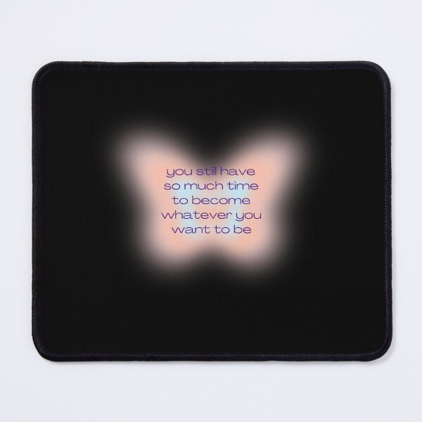 Item preview, You Still Have So Much Time To Become Whatever You Want To Be. designed and sold by patcci.