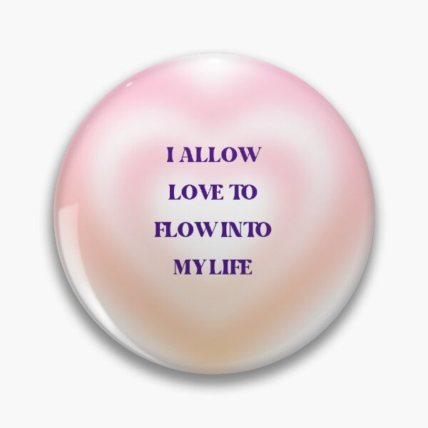 Item preview, I Allow Love To Flow Into My Life designed and sold by patcci.