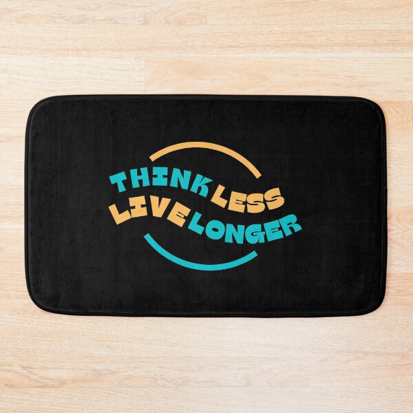 Item preview, Think less live longer designed and sold by motivationhood.