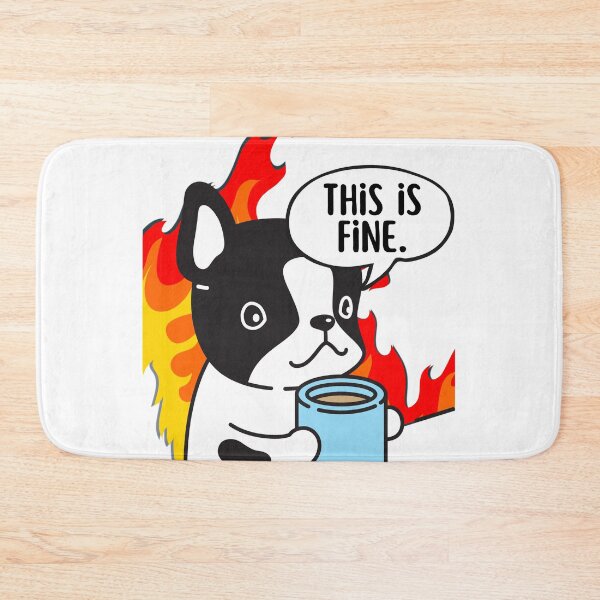 Item preview, This is Fine - Meme designed and sold by ElLocoMus.
