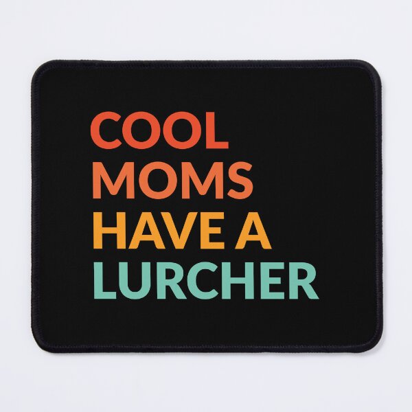 Item preview, Cool Moms Have Lurcher Dog Pride Gift  designed and sold by Guarddogdrive.