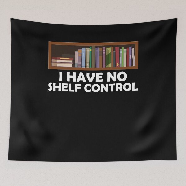 Item preview, Book Lover I Have No Shelf Control Reader designed and sold by KD Merch.